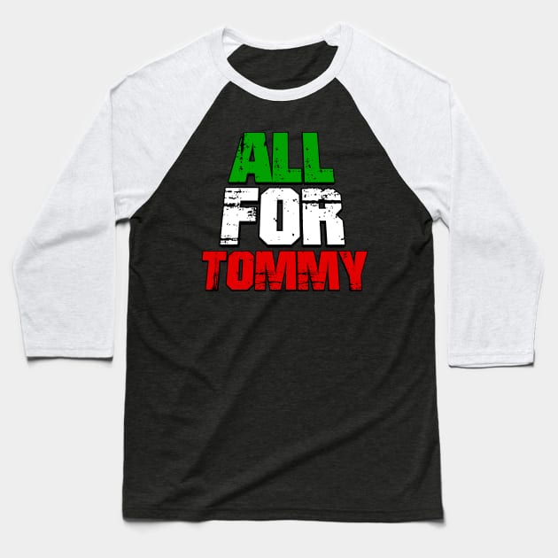 ALL FOR TOMMY Baseball T-Shirt by theREALtmo